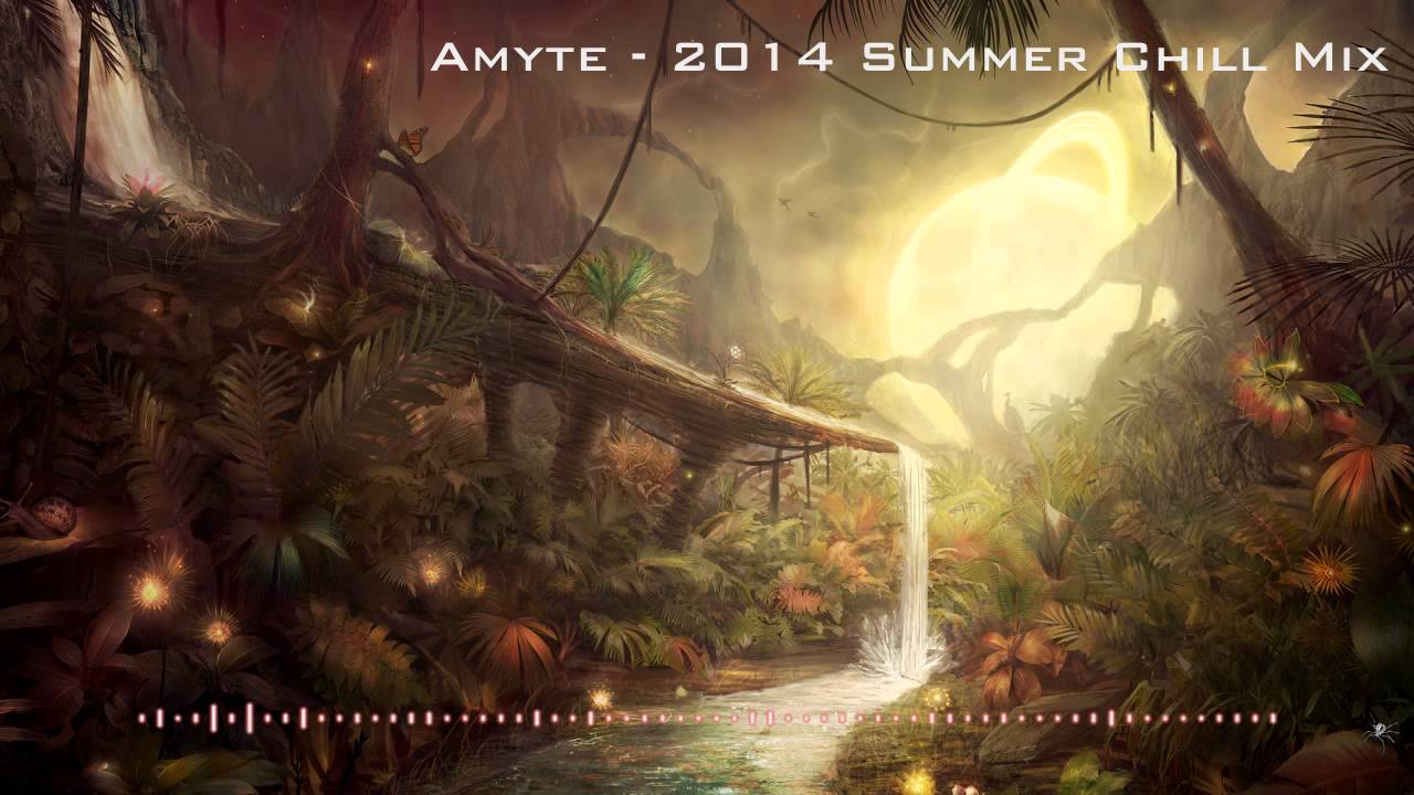 Amyte 2014 Summer Chill Mix (1 of 2 Summer Mixes)