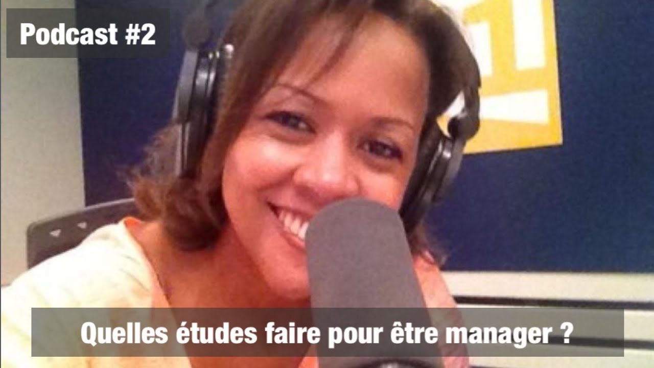 PODCAST #2 - Quelles études faire pour être manager ?