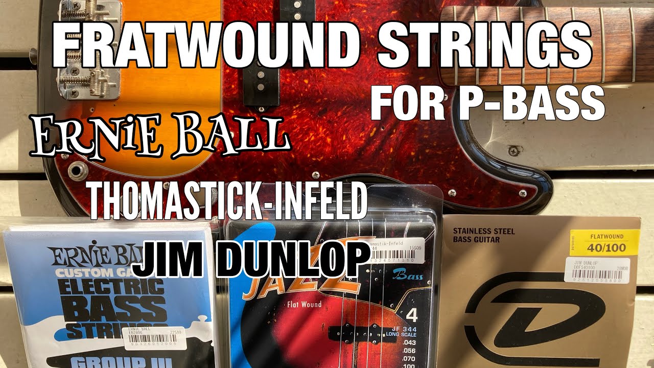 FRATWOUND BASS STRINGS  -ERNIE BALL VS Thomastick VS JIM DUNLOP-