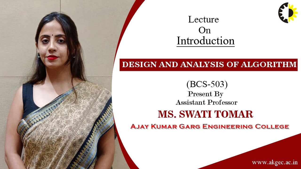 INTRODUCTION | DESIGN AND ANALYSIS OF ALGORITHM | LECTURE 01 BY MS. SWATI TOMAR | AKGEC