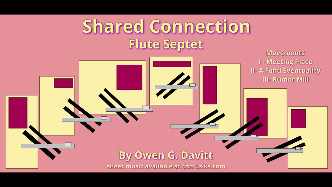 Shared Connection for Flute Septet - by Owen G. Davitt
