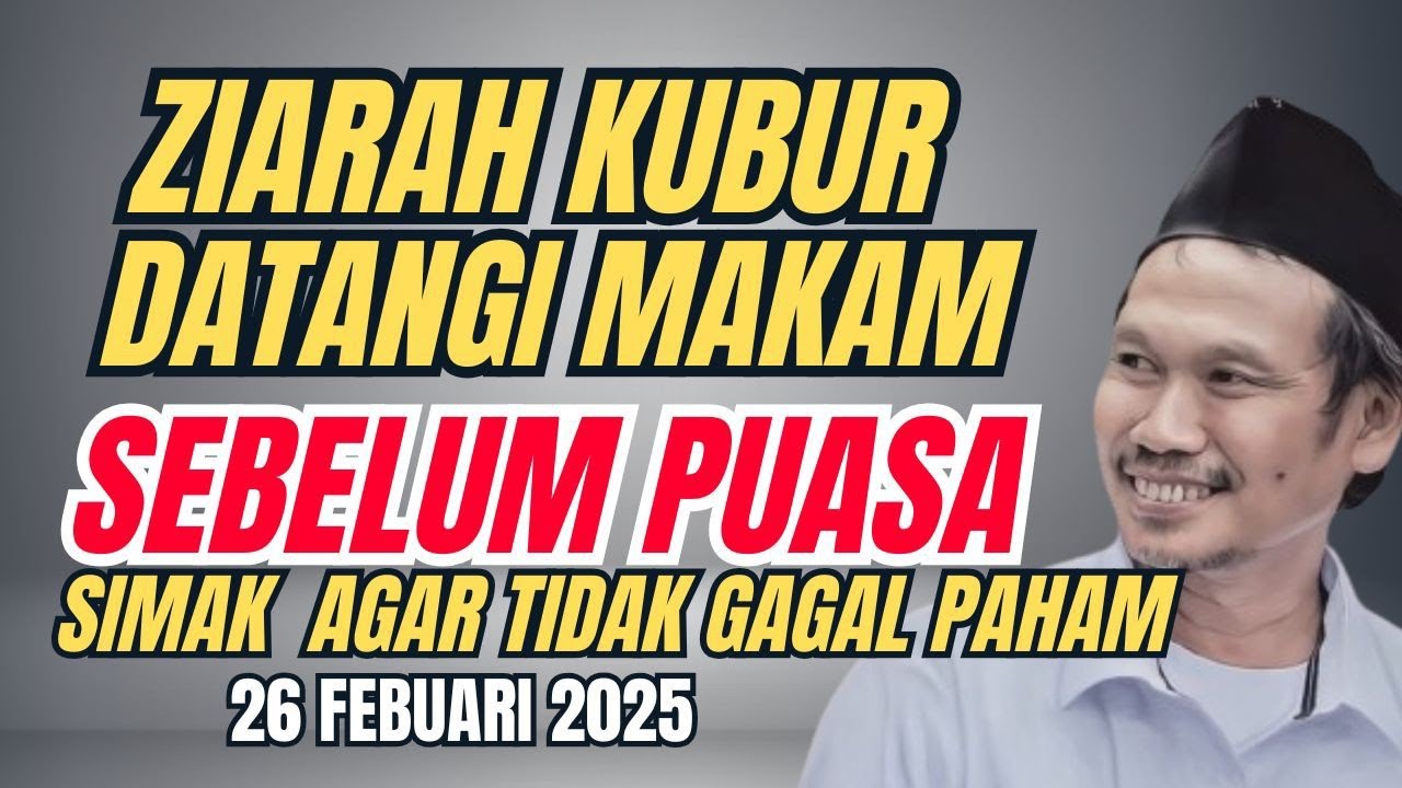 Ziarah kubur sebelum bulan ramadhan || Pengajian Gus baha 2025 #gusbaha