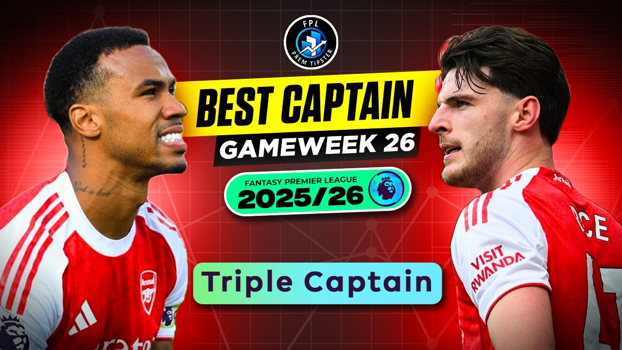 DGW26 Best Captain | Triple Captain Now or Wait? | FPL 2025/26
