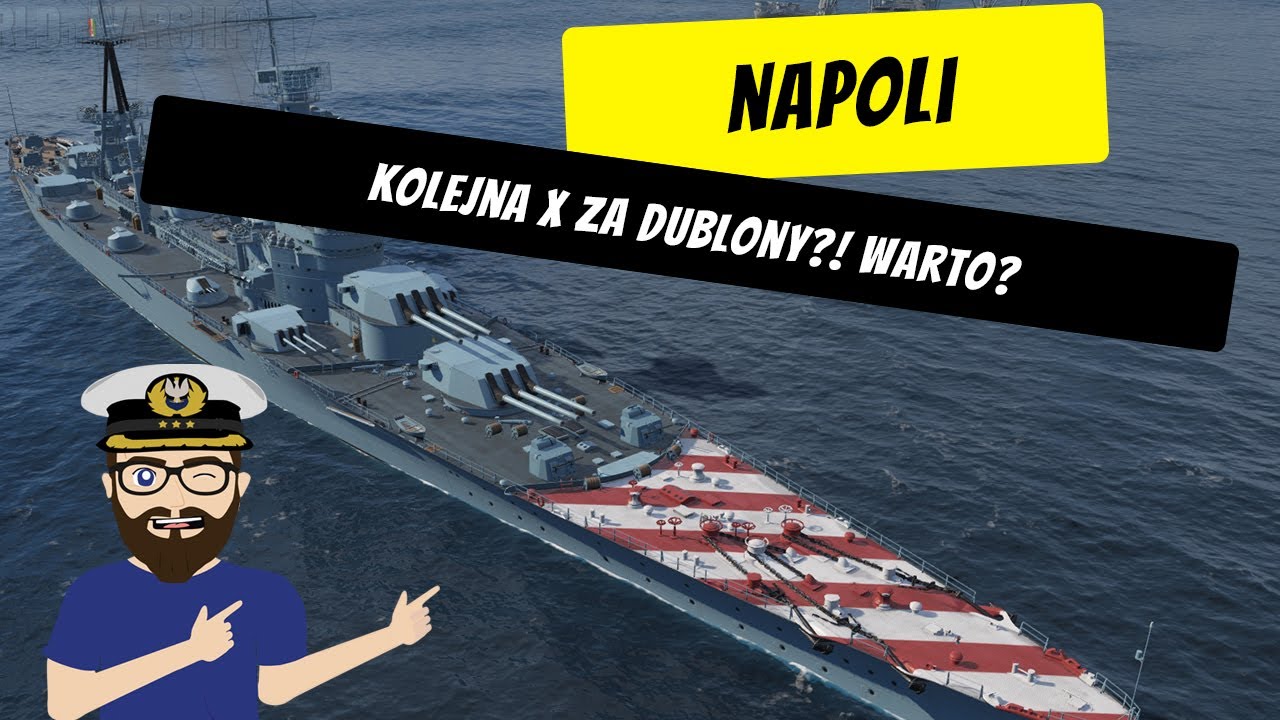 Napoli - Recenzja nowej X dostępnej za węgiel i dublony  - Okręt na horyzoncie! #119