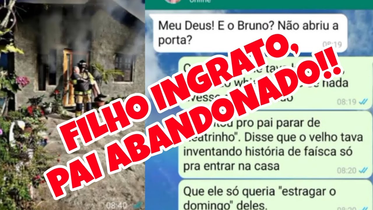 E ESSE FILHO QUE ABANDONOU O PAI HISTÓRIA COMPLETA!!
