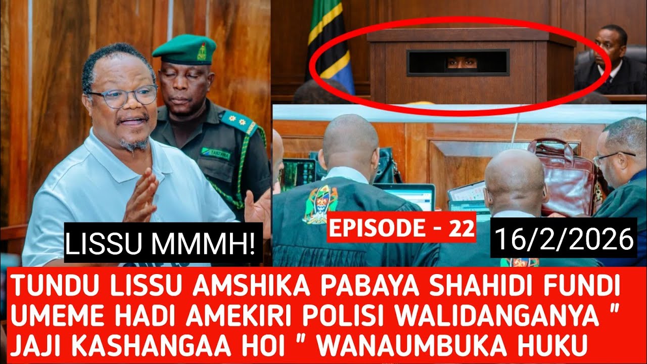 EPISODE 22: TUNDU LISSU AMBANA SHAHIDI FUNDI UMEME HADI AMEKIRI POLISI WALIDANGANYA 