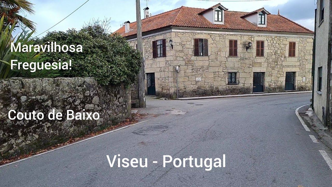 Conhecendo a Freguesia de Couto de Baixo em Viseu - Portugal @maravilhasdoscontinentes