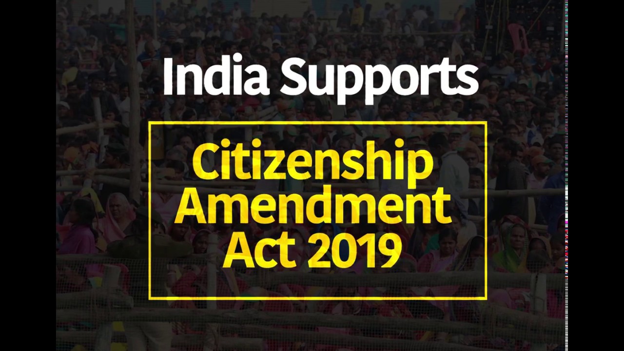 India supports Citizenship Amendment Act - 2019. #IndiaSupportsCAA