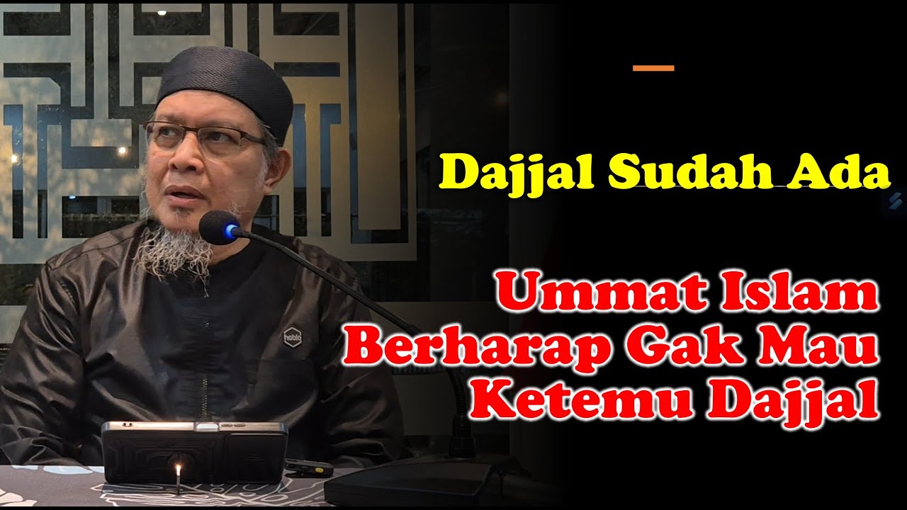 Menjaga Keluarga dari Fitnah Ad Dajjal - Ust Ihsan Tanjung
