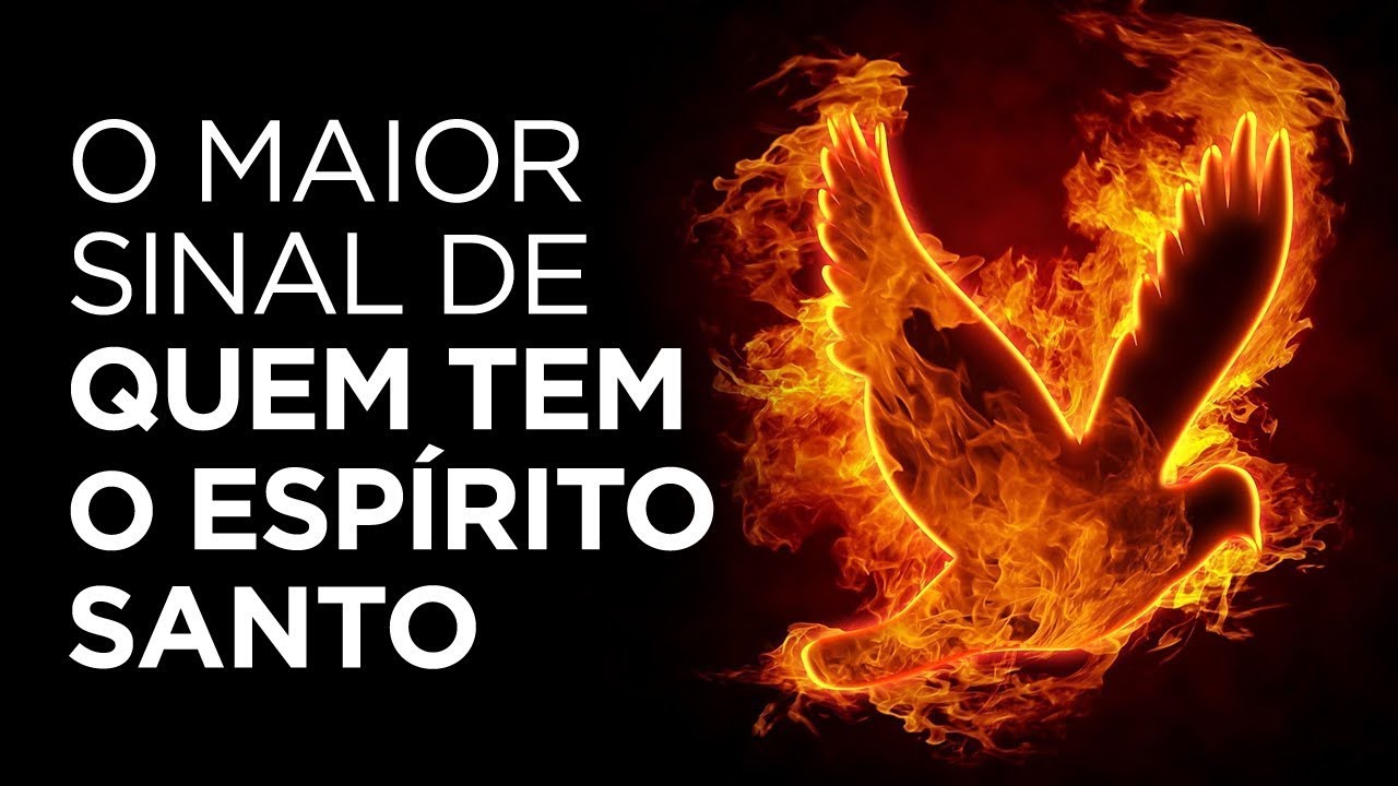 DESCUBRA QUAL É O MAIOR SINAL DE QUEM TEM O ESPÍRITO SANTO (Pentecostes)