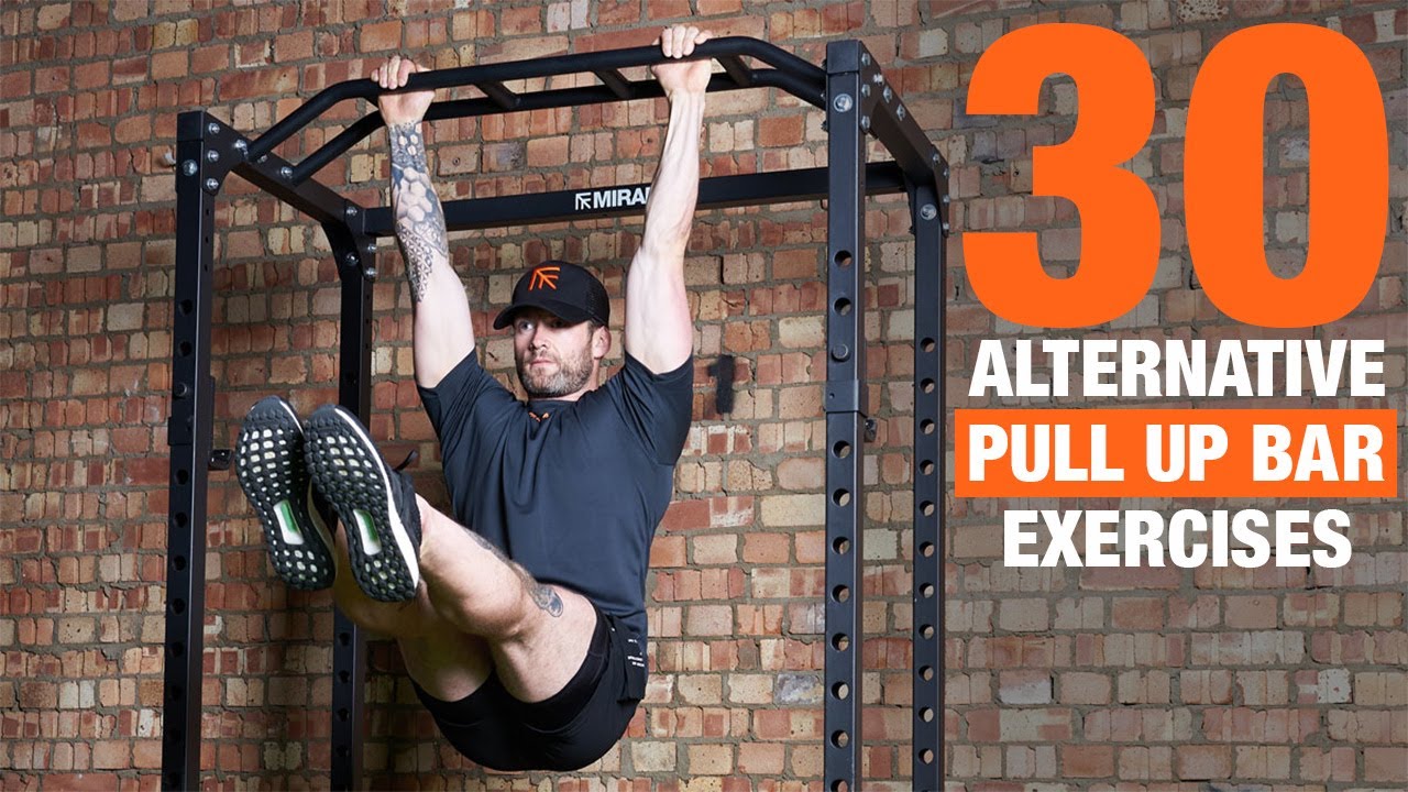 30 Alternative Pull Up Bar Exercises