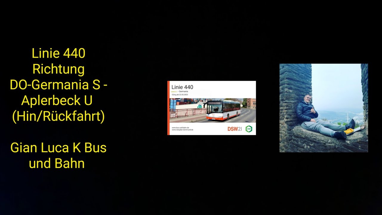 Linie 440 Richtung DO-Germania S - Aplerbeck U | (Hin/Rückfahrt) | Gian Luca K Bus und Bahn