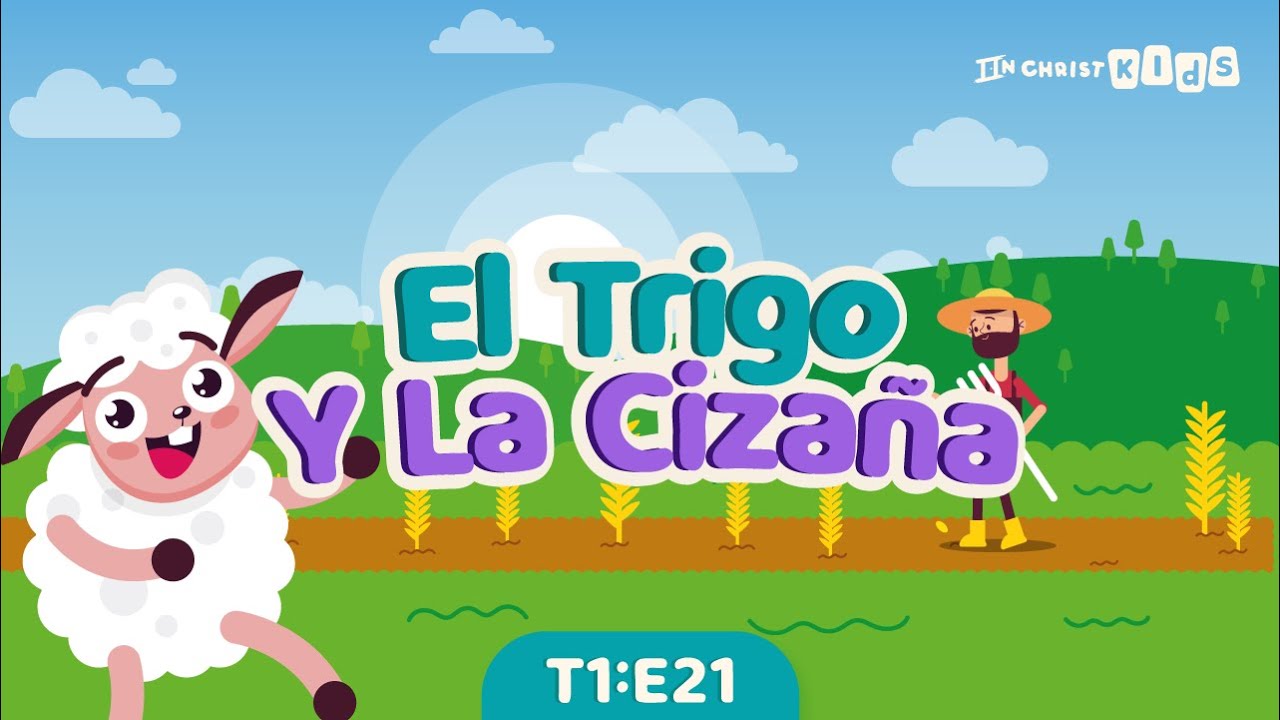 Parábola del Trigo y la Cizaña 🎶 Serie Musical In Christ Kids ✨ Episodio 21 🎬