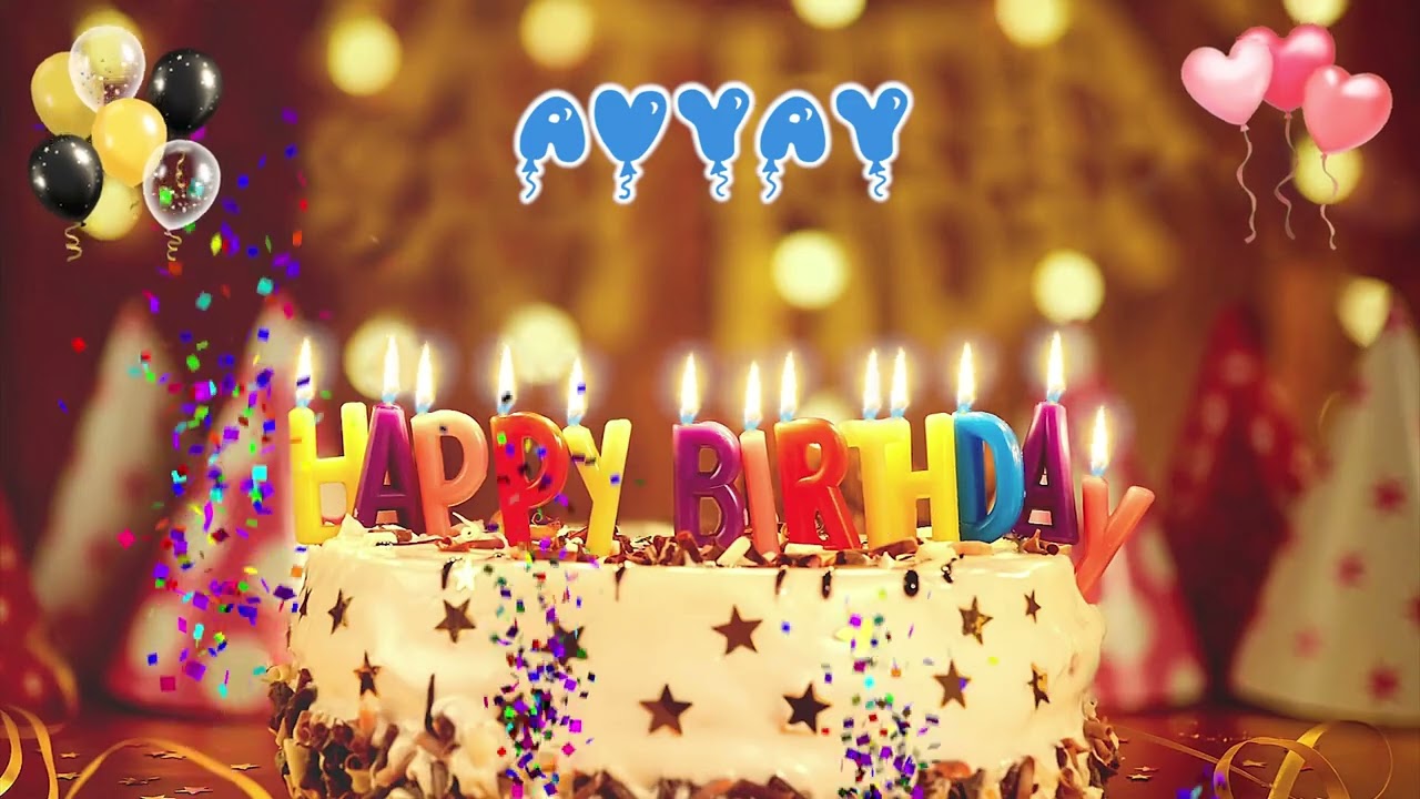 AVYAY Happy Birthday Song &ndash; Happy Birthday to You