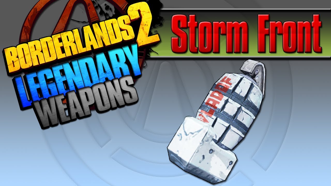 BORDERLANDS 2 | *Storm Front* Legendary Weapons Guide