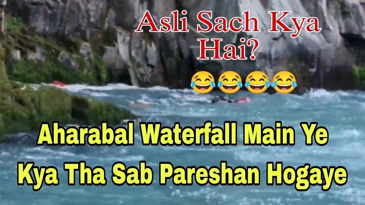 Aharabal Waterfall Main Ye Kya Tha||Sab Pareshan Hogaye||Asli Sach Kya Hai