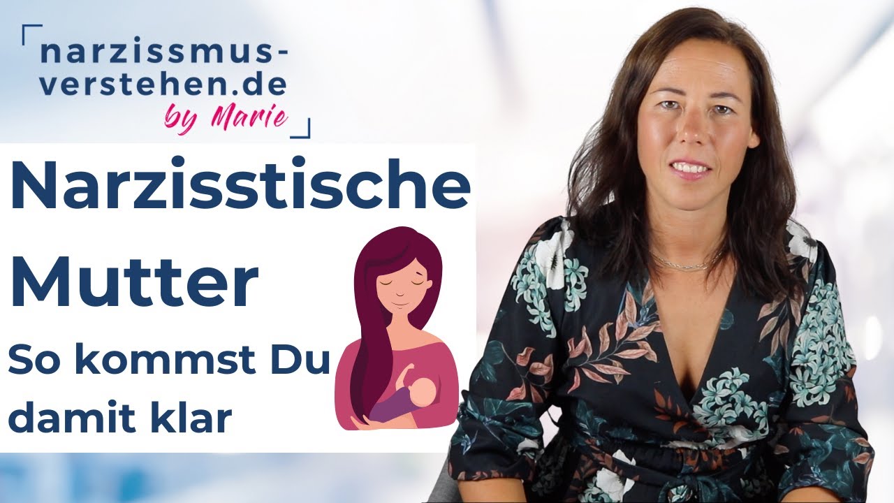 Mutter extrem narzisstisch: So kommst Du damit klar • Probleme • praktische Tipps  Narzissmus Mutter