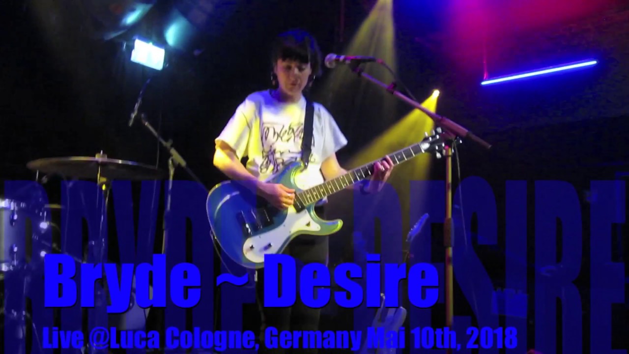 Bryde - Desire live @Yuca Cologne, Germany 05-10-2018