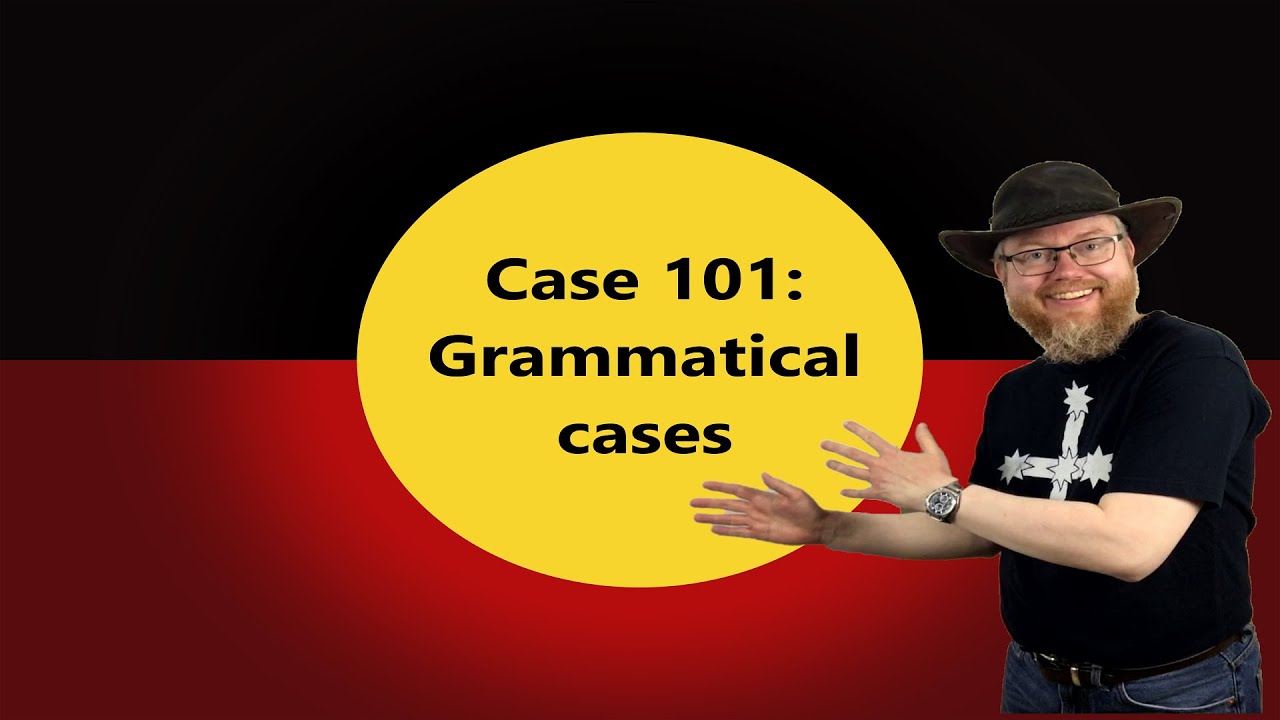 Case and Case Marking 1: Grammatical case marking