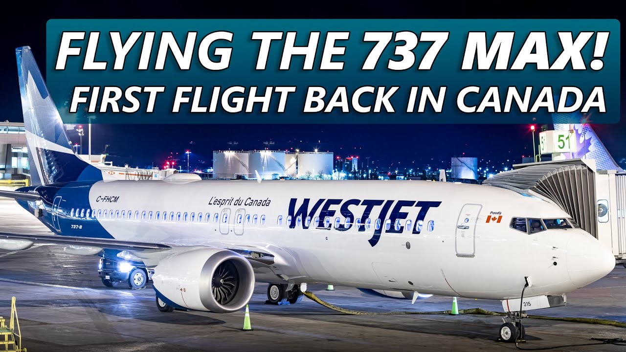 ПОЛЕТ НА 737 MAX! Первый обратный рейс в Канаду с WestJet