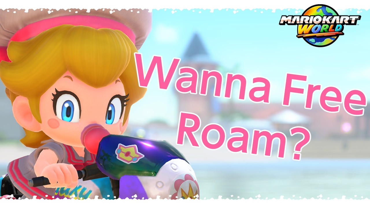 Wanna Free Roam with the Baby Princess? | Mario Kart World