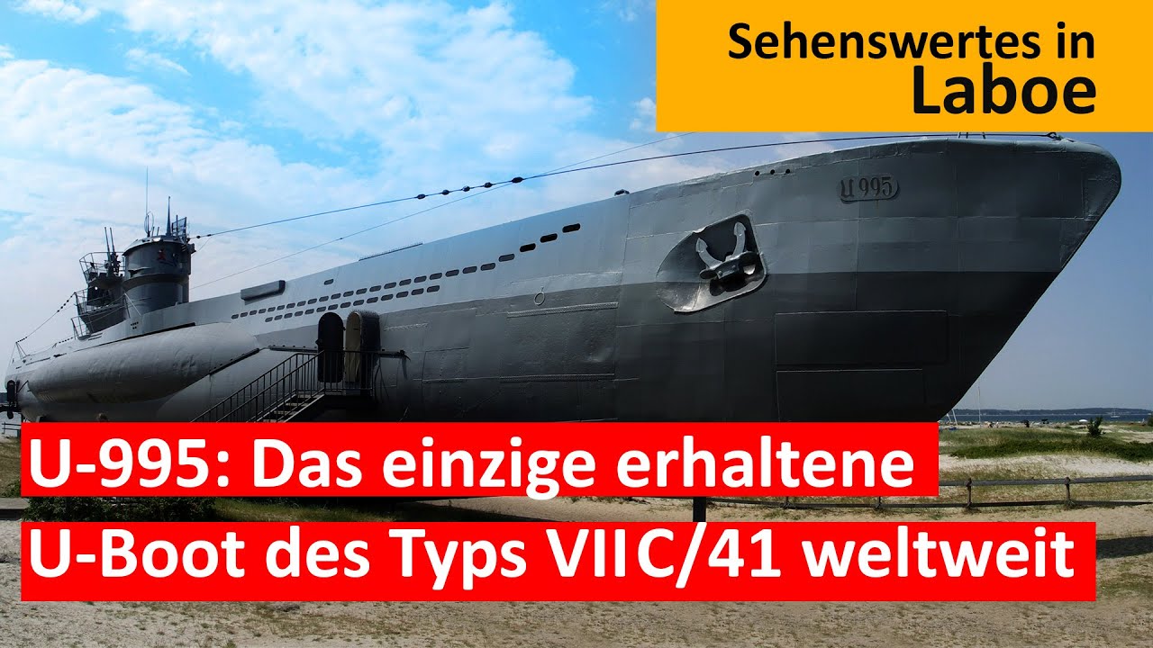 U-995: Das einzige erhaltene U-Boot des Typs VII C/41 weltweit