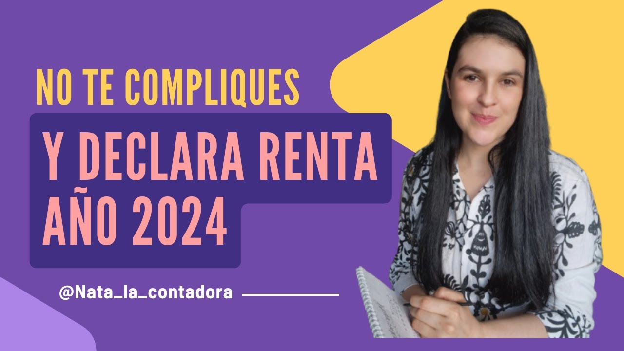 Declaración de renta persona natural año 2024 - 2025