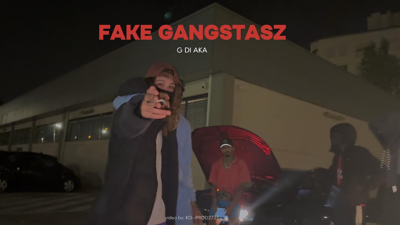 G Di AKA - Fake Gangstasz (Video Oficial)