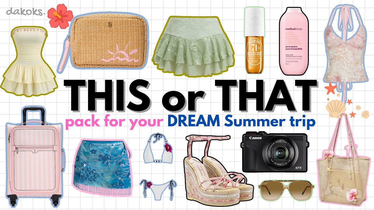 Pack for your DREAM Summer trip| THIS OR THAT☀️⛱️🧴
