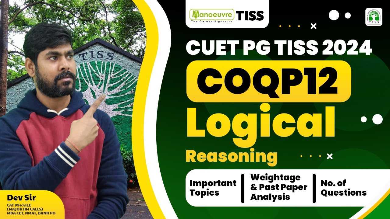 TISS CUET PG 2024 - COQP12 Logical Reasoning | Important Topics |Weightage & Past Paper | No. Of Q's