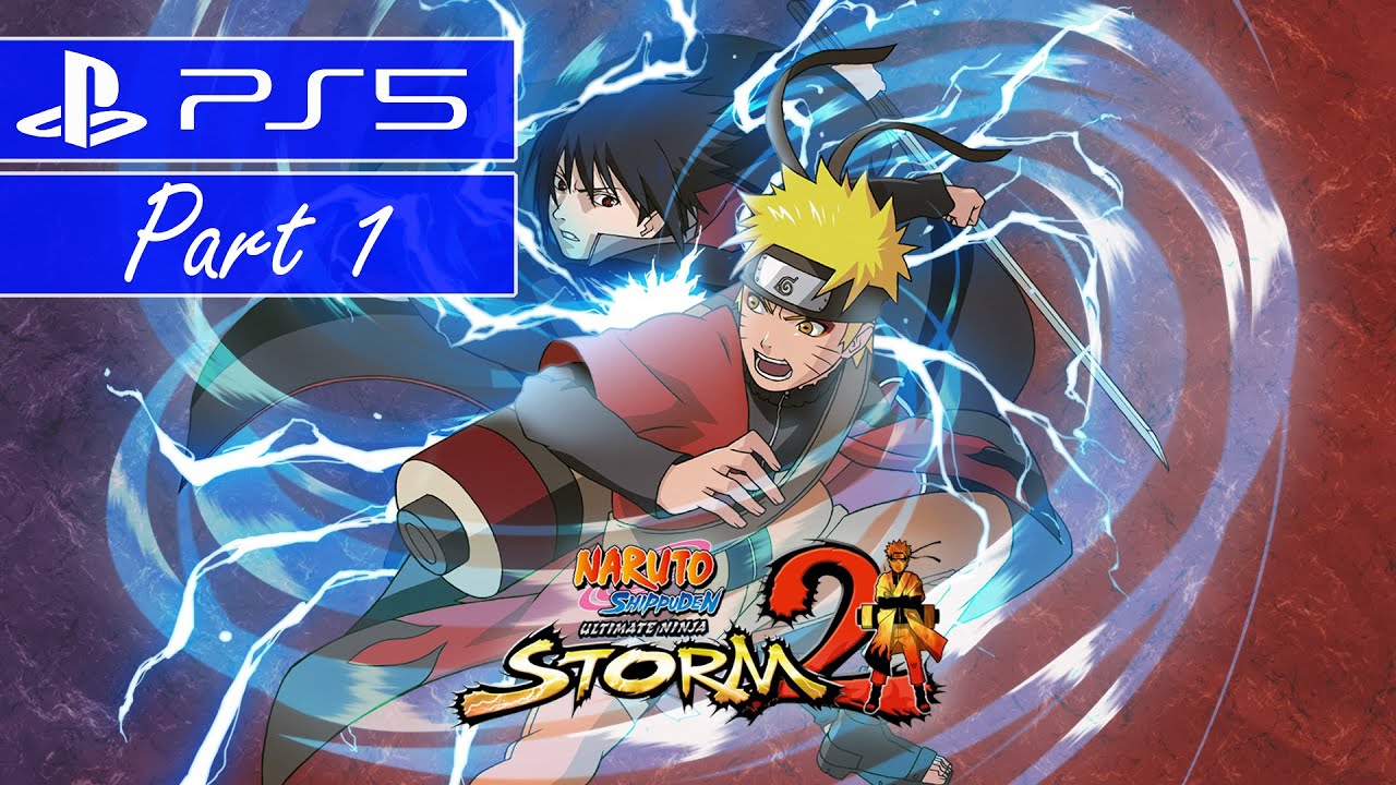 NARUTO SHIPPUDEN: Ultimate Ninja STORM 2 [Part 1] - PS5 Story Walkthrough