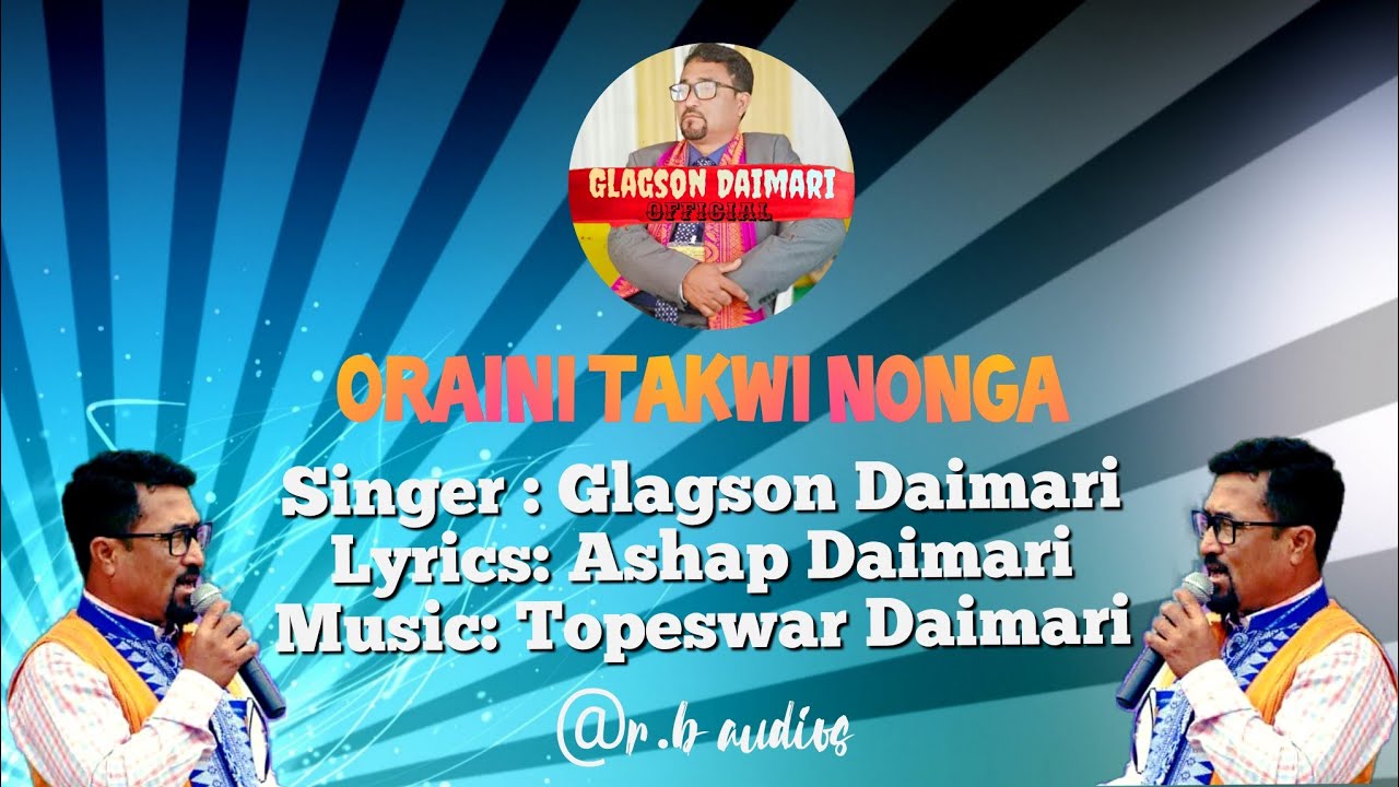 Oraini Takwi Nonga || Glagson Daimari Official