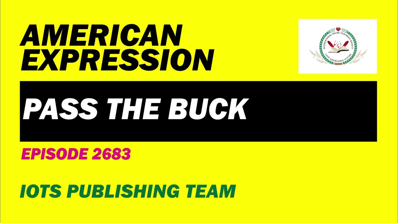 American Expression E2683 Pass the buck
