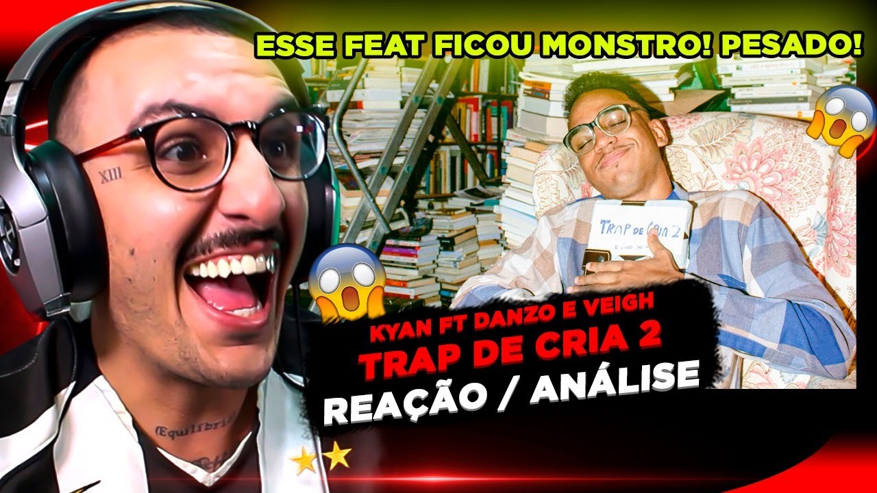 KYAN - TRAP DE CRIA 2 FT. DANZO E VEIGH [REAÇÃO/ ANÁLISE]