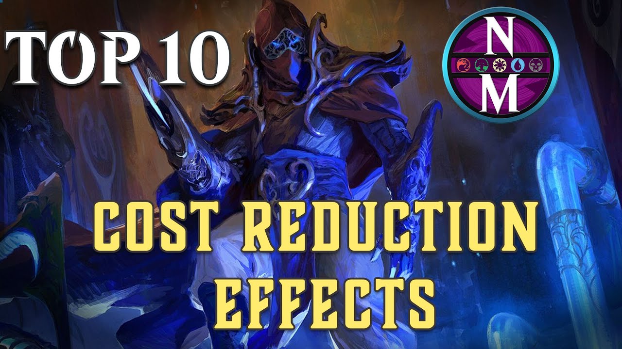 MTG Top 10: Cost Reduction Effects | Magic: the Gathering | Episode 346