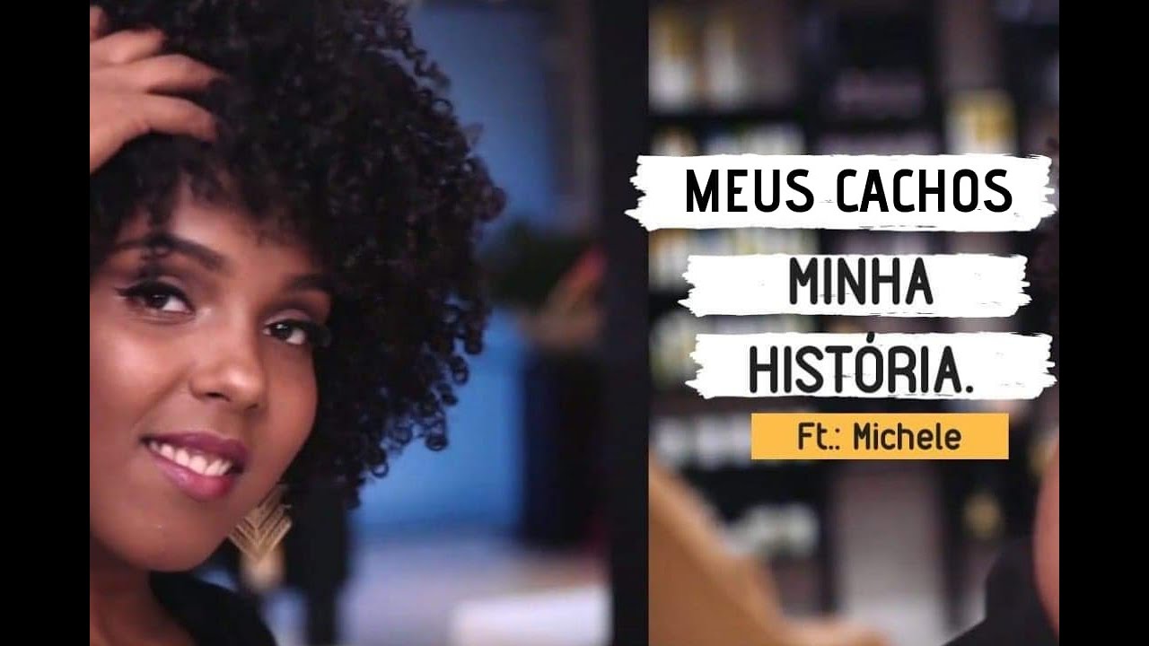 Meus cachos, minha história. Michele