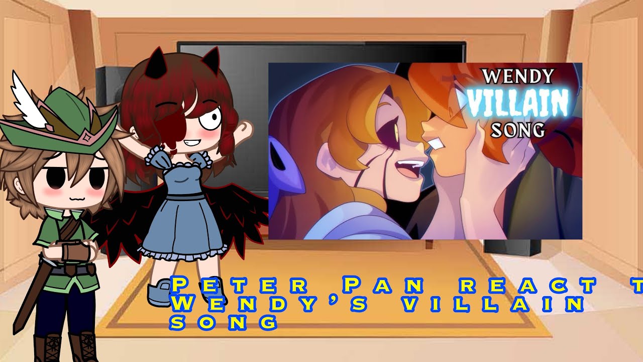 Peter Pan react to Wendy’s villain song || PUT ON 2X SPEED ||