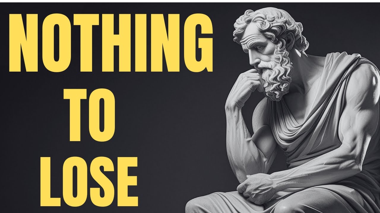 ACT AS IF YOU HAVE NOTHING TO LOSE | STOICISM