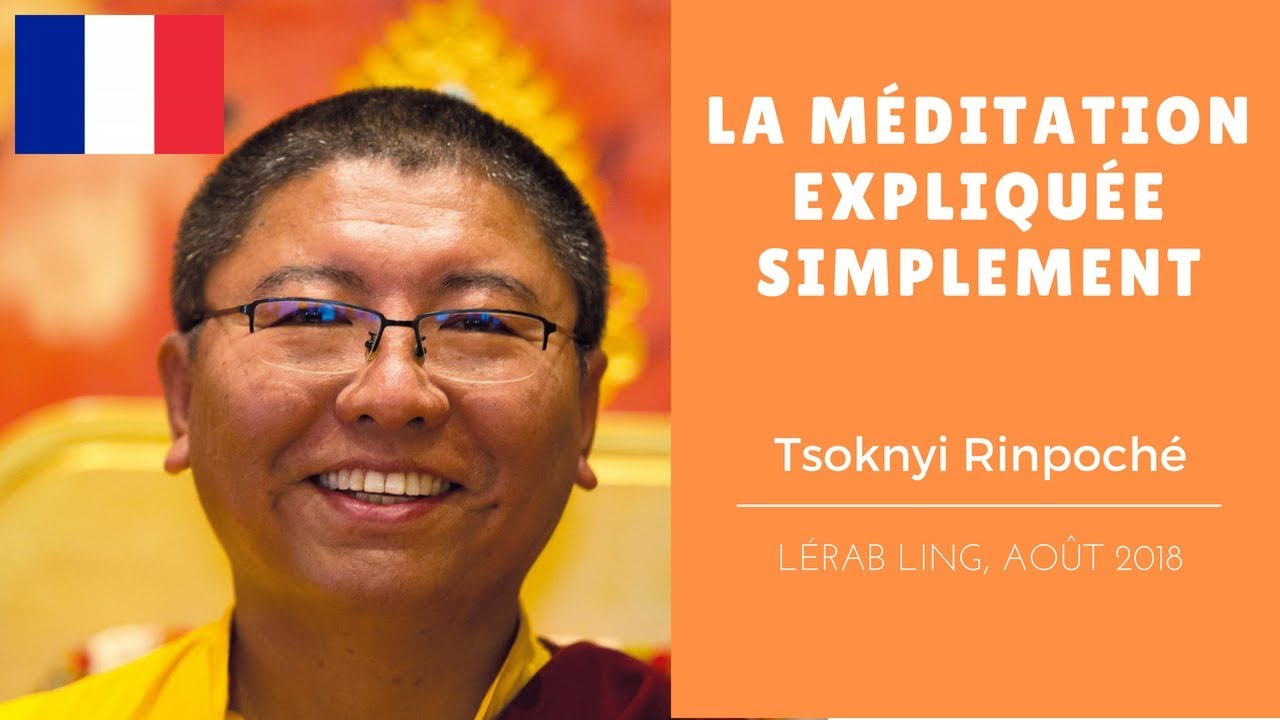 Tsoknyi Rinpoché ~ La méditation expliquée simplement