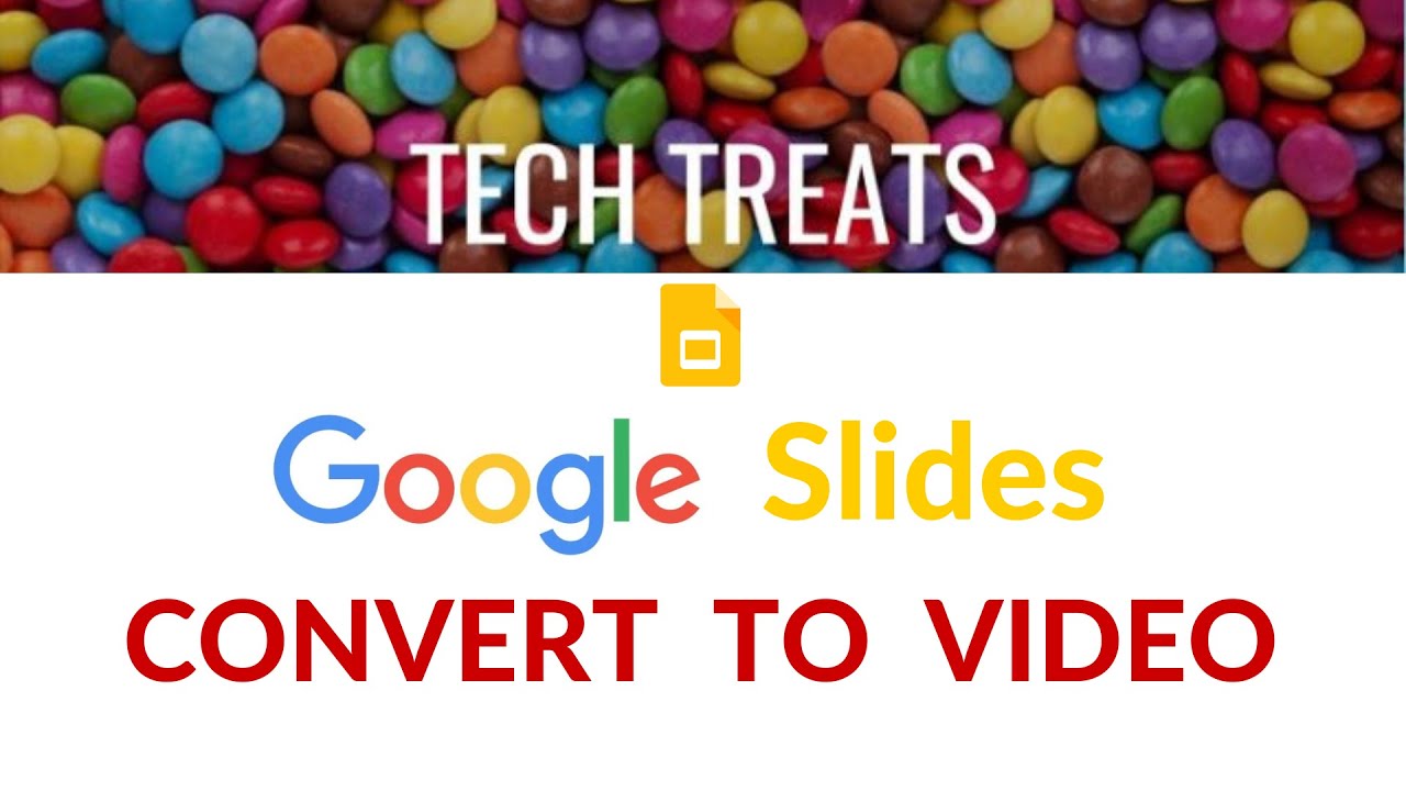 GOOGLE SLIDES - Convert to Video