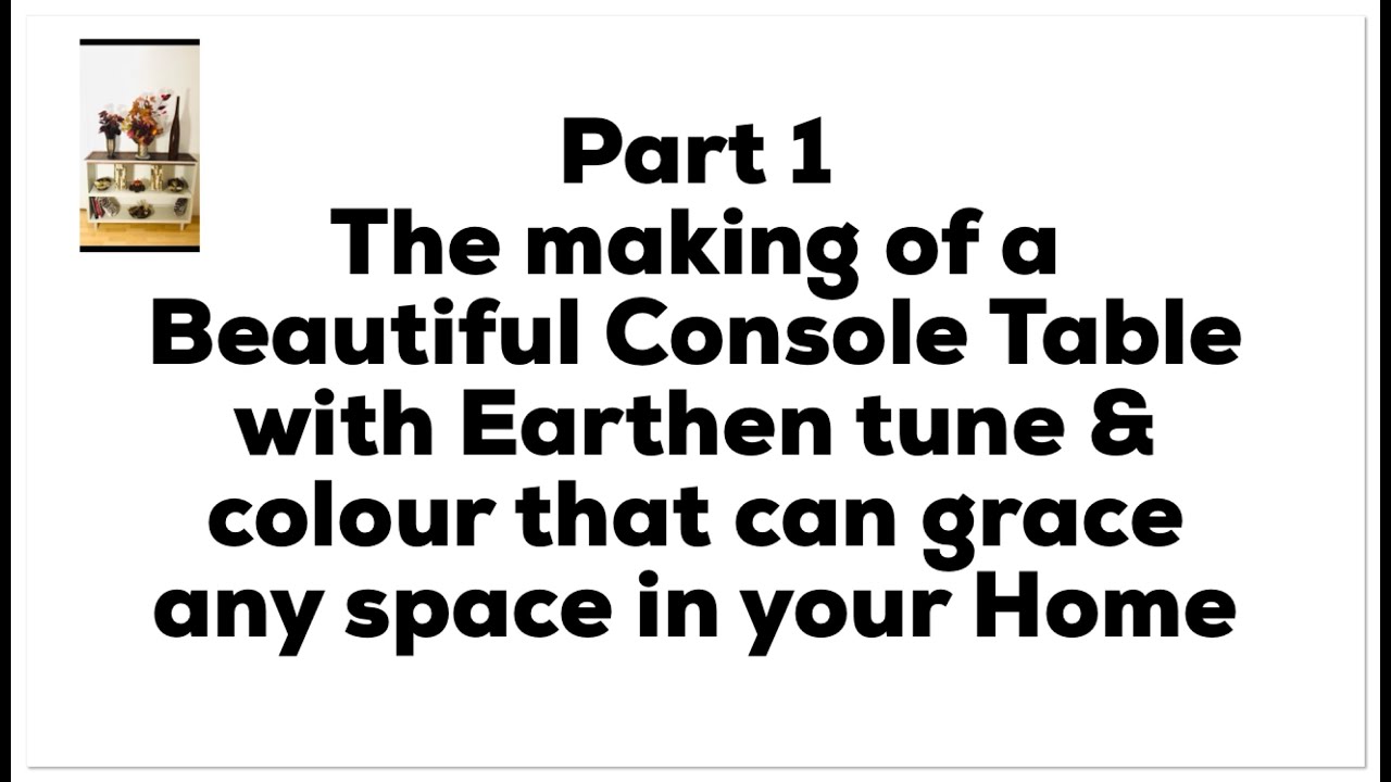 DIY Console Table Making Part 1 -How to Make Console Table - Home Decor Console Table Making.
