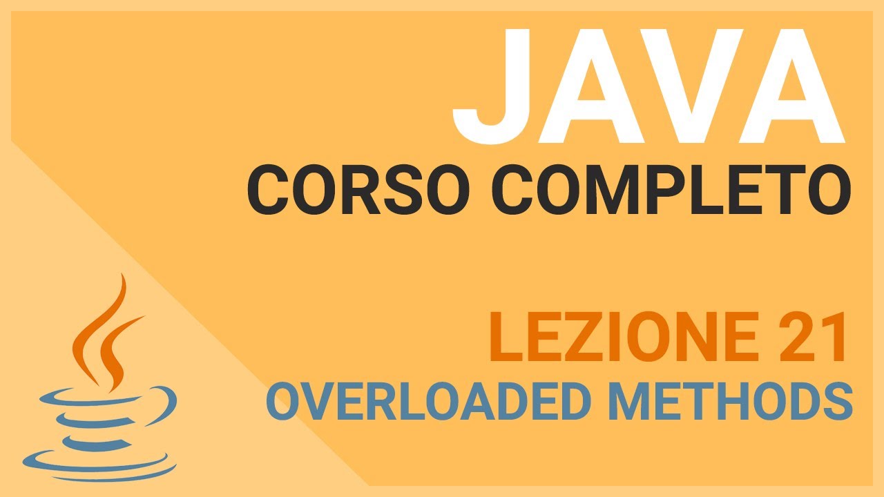 Overloaded methods - JAVA TUTORIAL ITALIANO 21