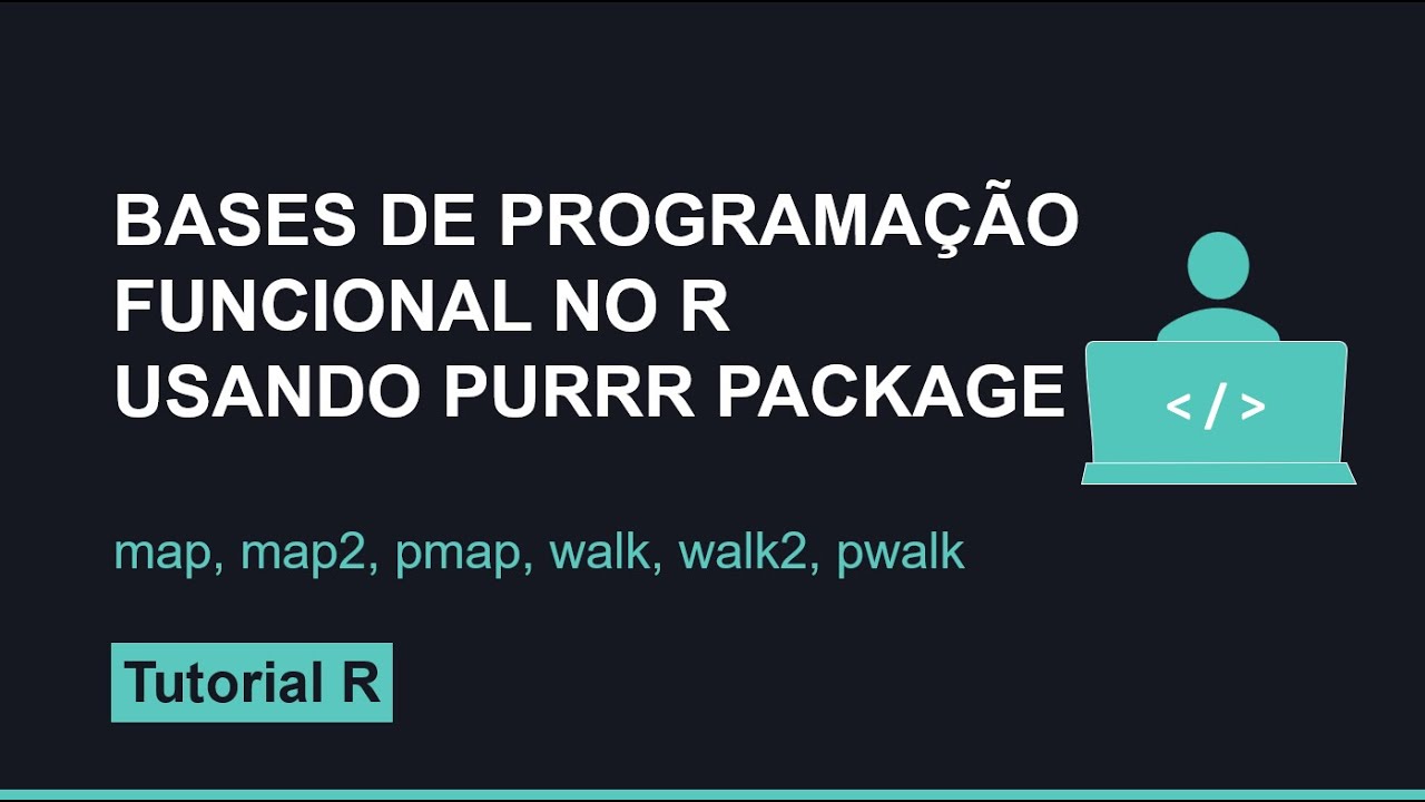 Bases para programação funcional no R usando purrr package