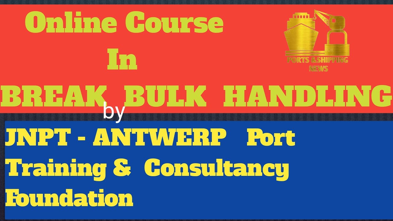 Online Course in Break Bulk Handling by JNPT - ANTWERP Port|| by patta siva prasad||