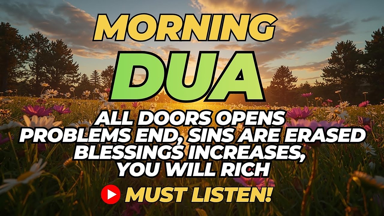 Morning Adhkar أذكار الصباح 🤲 Daily Morning Dua for Success, Protection & Abundant Rizq