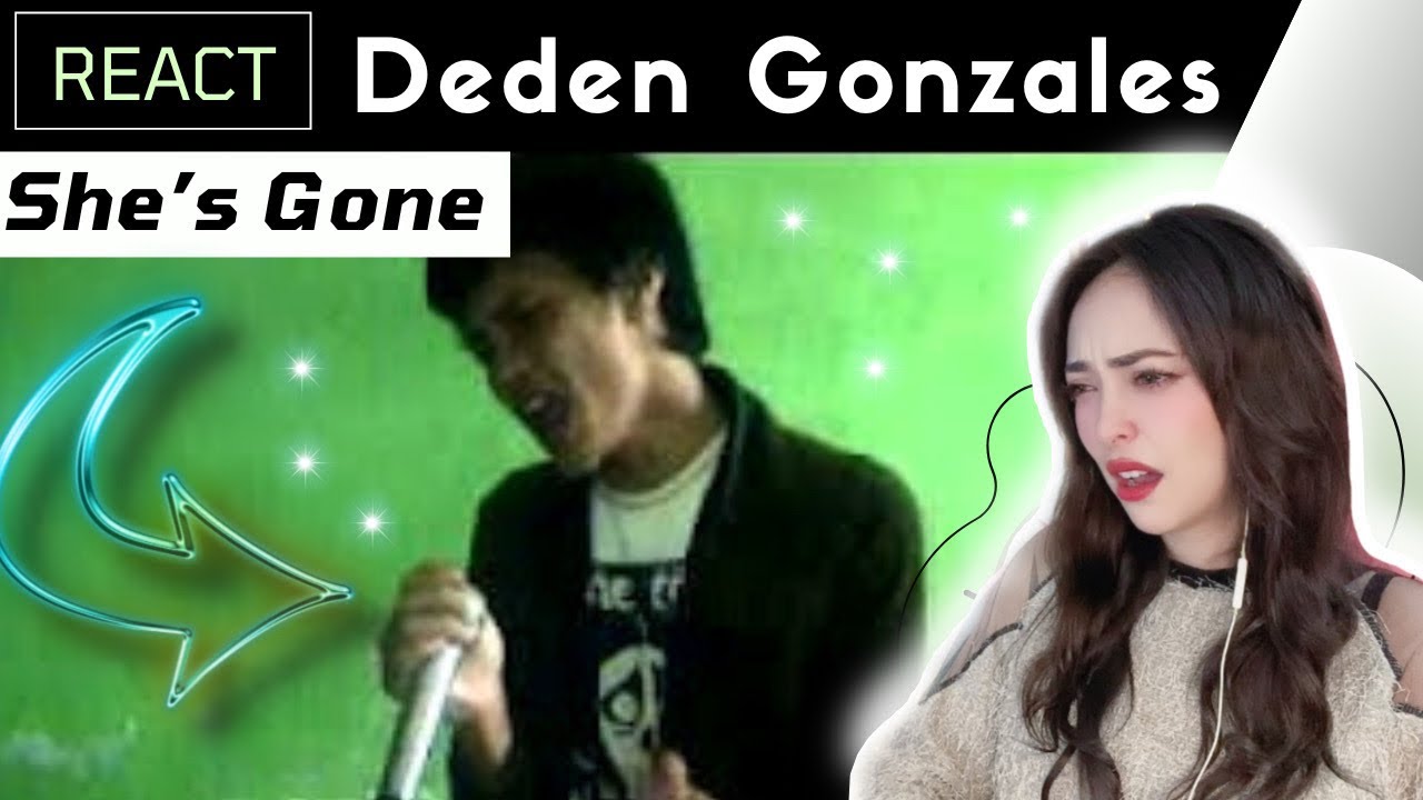 FIRST TIME Reacting to Deden Gonzales - She's Gone (OMG)