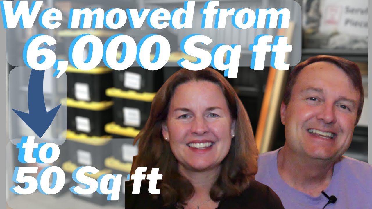 Downsizing from 6000 Square Feet to 50 Square Feet - How Did We Do It?