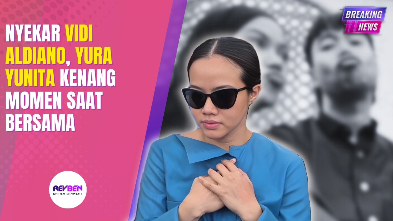 NYEKAR VIDI ALDIANO, YURA YUNITA KENANG MOMEN SAAT BERSAMA
