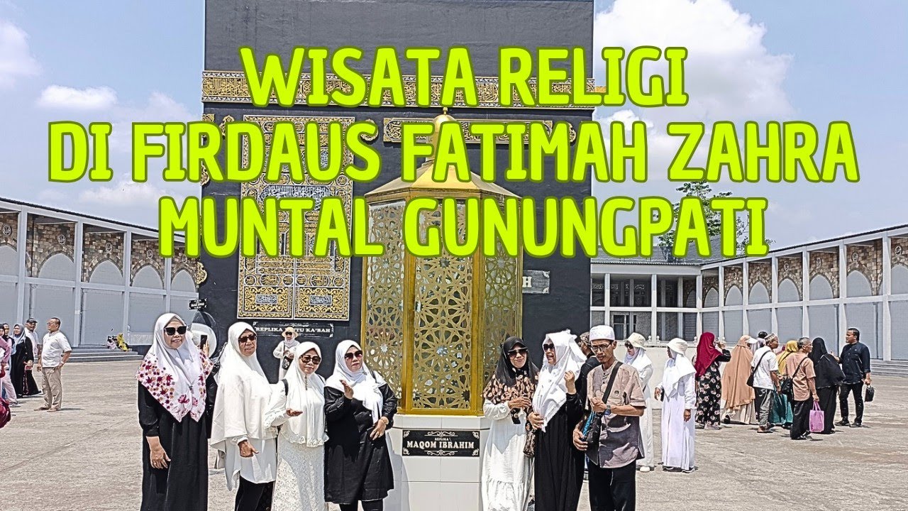 Wisata Religi Di Firdaus Fatimah Zahra Muntal Gunungpati