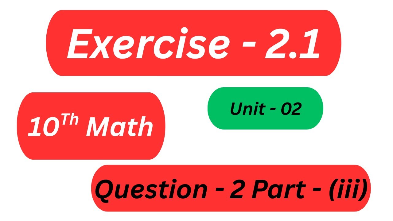 Class 10th Math Unit 2 Exercise 2.1 Question 2 Part 3 Mathematics 10th Class Maths E.X 2.1 Q2 Part 3